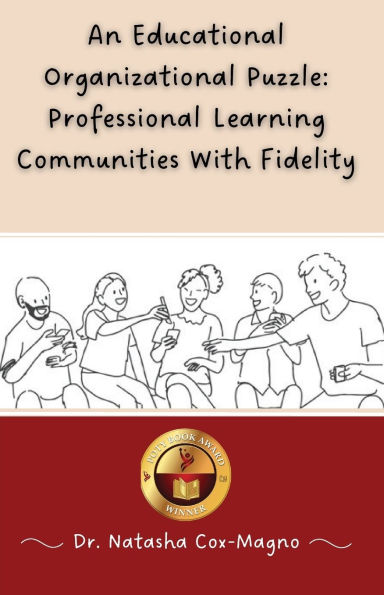 An Educational Organizational Puzzle: Professional Learning Communities With Fidelity