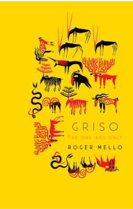 Title: Griso: The One and Only, Author: Roger Mello