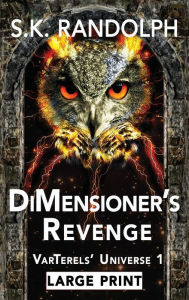 Title: DiMensioner's Revenge: LARGE PRINT, Author: S.K. Randolph