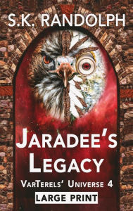 Title: Jaradee's Legacy: LARGE PRINT, Author: S.K. Randolph