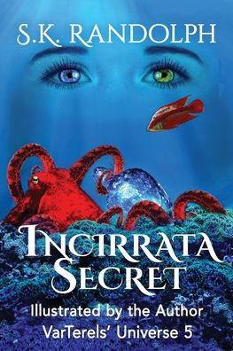 Incirrata Secret: Illustrated by the Author