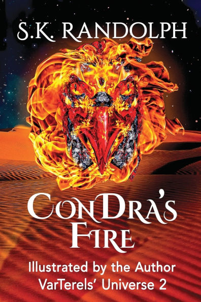 ConDra's Fire: Illustrated by the Author