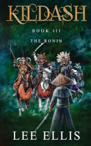 Title: The Ronin: Book 3, Author: Lee Ellis