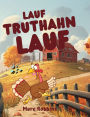 Lauf, Truthahn lauf