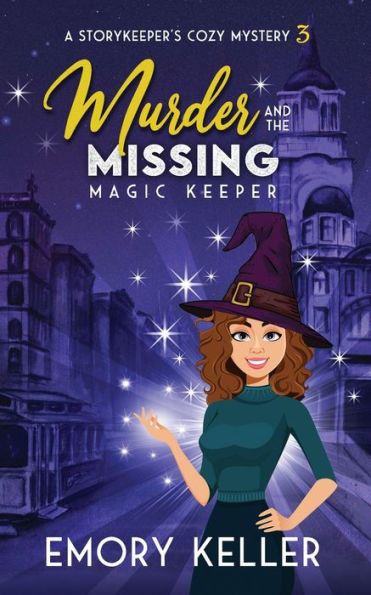 Murder and the Missing Magic Keeper: An across the pond, hidden identity cozy paranormal mystery