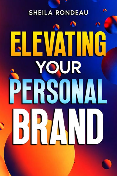Elevating Your Personal Brand