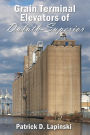 The Grain Terminal Elevators of Duluth-Superior by Patrick D Lapinski ...