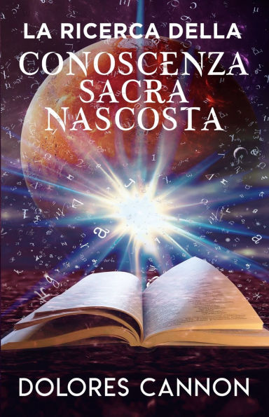 La Ricerca Della Conoscenza Sacra Nascosta