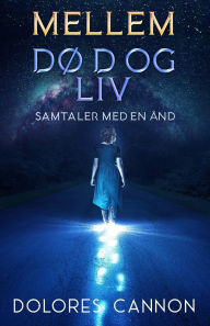 Title: Mellem Dï¿½d og Liv: Samtaler med en ï¿½nd, Author: Freja Sïrensen
