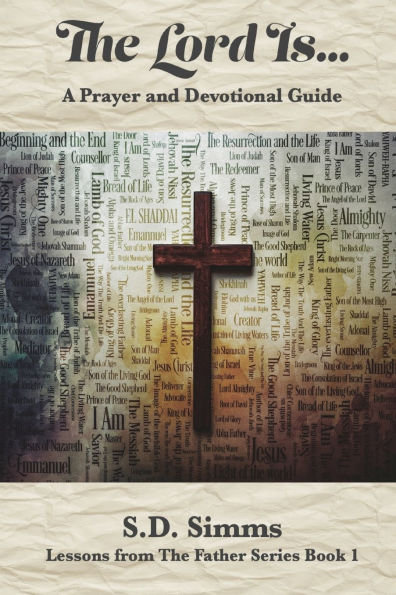 The Lord Is ...: A Prayer and Devotional Guide