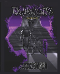 Title: Dream Walkers, Author: Austin Philippi