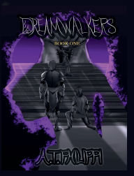 Title: Dream Walkers, Author: Austin Philippi
