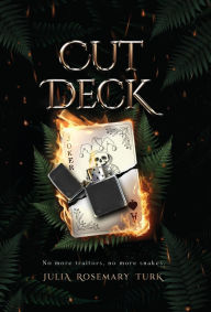 Title: Cut Deck, Author: Julia Rosemary Turk