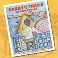 Title: DANNY'S TRAILS - Mossley, England, Author: Susana Porras