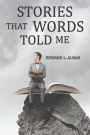 Stories that Words Told Me