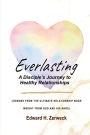 Everlasting: A Disciple's Journey to Healthy Relationships