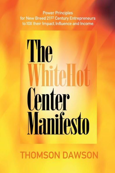 The White Hot Center Manifesto