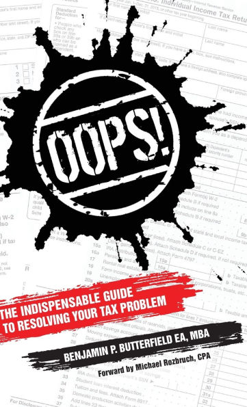 Oops!: The Indispensable Guide to Resolving Your Tax Problem