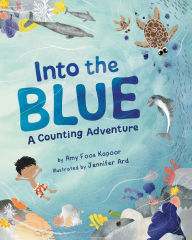 Title: Into the Blue: A Counting Adventure, Author: Amy Foos Kapoor