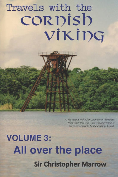 Travels with the Cornish Viking: Volume 3: All over the Place