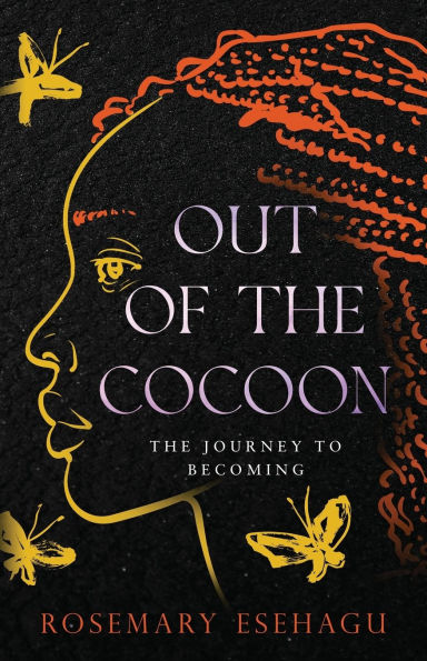 Out of The Cocoon: Journey to Becoming