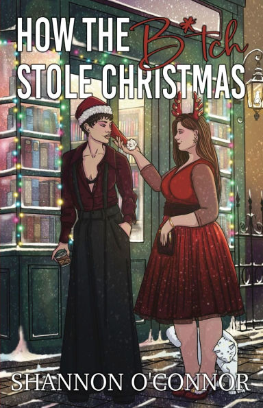 How The B*tch Stole Christmas