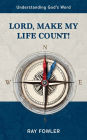 Lord, Make My Life Count!