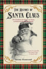 The History Of Santa Claus: The Traditions & Origins of Santa as Practiced Around the World