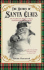 The History Of Santa Claus: The Traditions & Origins of Santa as Practiced Around the World