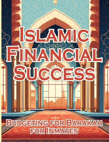 Islamic Financial Success: Budgeting for barakah for innimates