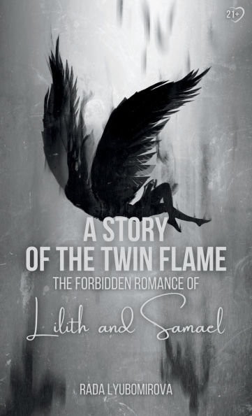A Story of The Twin Flame: Forbidden Romance Lilith and Samael