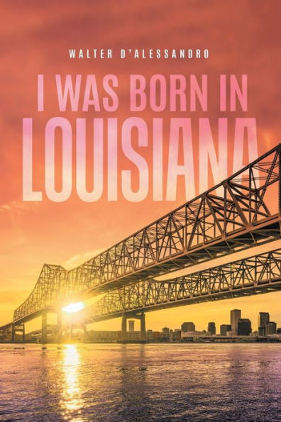 I was Born Louisiana