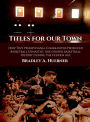 Titles for our Town: How Tiny Pennsylvania Communities Produced Basketball Dynasties And Shaped Basketball History During the Golden Age