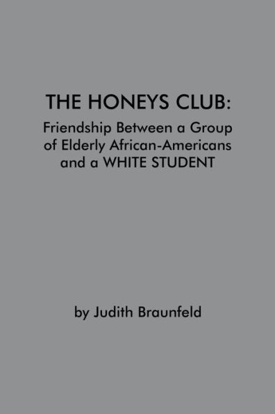 The Honeys Club: Friendship Between a Group of Elderly African-Americans and White Student