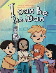 Title: I Can Be Like Dan, Author: Jaremy Stucki