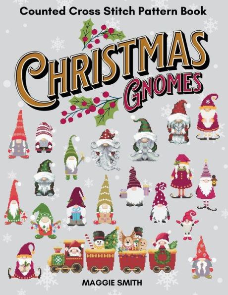 Christmas Gnomes: Counted Cross Stitch Pattern Book