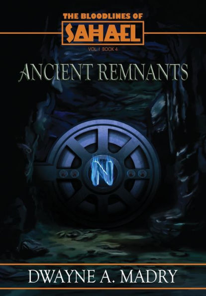 The Bloodlines of Sahael: Ancient Remnants