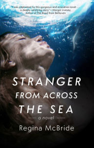 Bestseller ebooks download Stranger From Across the Sea by Regina McBride 9781963101010 MOBI CHM DJVU in English