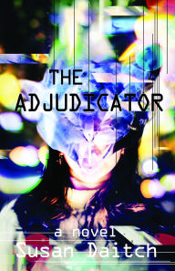 Title: The Adjudicator, Author: Susan Daitch