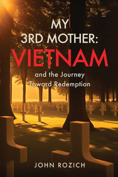 My 3rd Mother: Vietnam and the Journey Toward Redemption