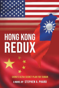 Title: Hong Kong Redux, Author: Stephen Pharo