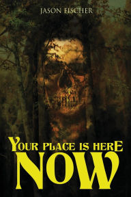 Textbooks downloads free Your Place Is Here Now: 10 Tales of Horror and the Supernatural in English  9781963107524