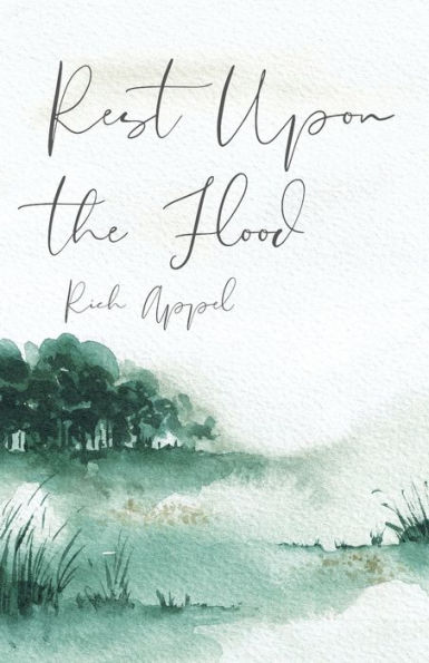 Rest Upon the Flood