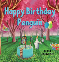 Title: Happy Birthday Penguin, Author: Chris Johnson