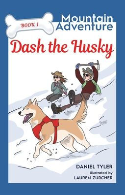 Dash the Husky: Mountain Adventure (Book 1)