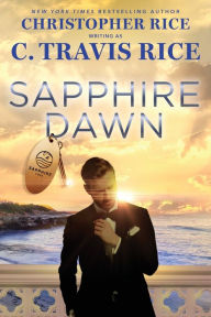 Free audio books zip download Sapphire Dawn by C Travis Rice, Christopher Rice PDB 9781963135022