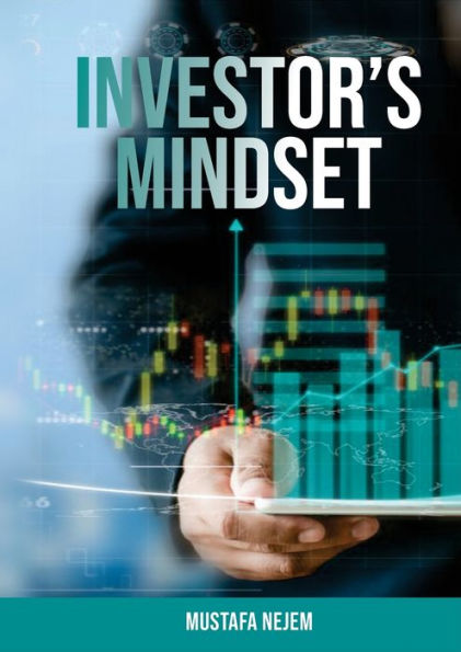 the Investors Mindset: Mastering Wealth Code by Unveiling Untapped Potential