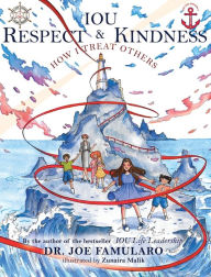 Title: IOU Respect & Kindness: How I Treat Others, Author: Joe Famularo