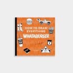 Alternative view 2 of How to Draw Everything Whataburger: Learn to Draw with 35+ Whataburger Food, Drink, and Fun Activities