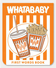 Title: First Words for Foodies: A Padded Board Book for Infants and Toddlers - Presented by Whataburger, Author: Blue Star Press